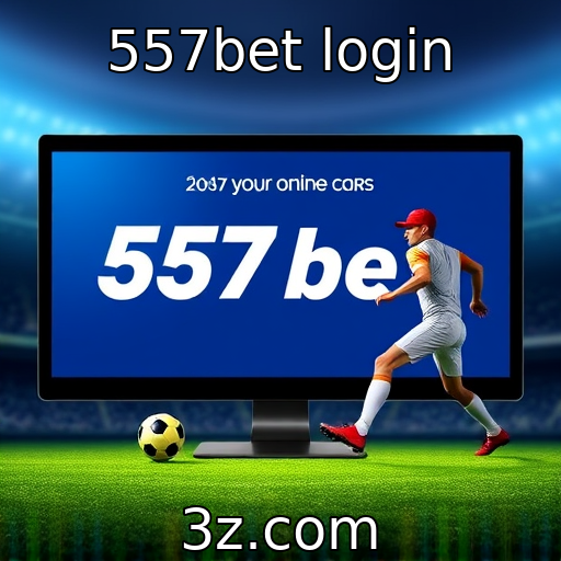 557bet login : Crescimento das plataformas de apostas online e seus desafios